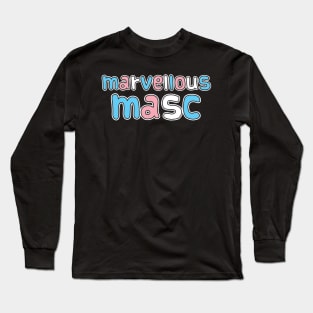 Marvellous Masc Long Sleeve T-Shirt